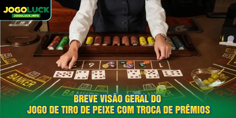 Breve visão geral do jogo de tiro em peixes para recompensas