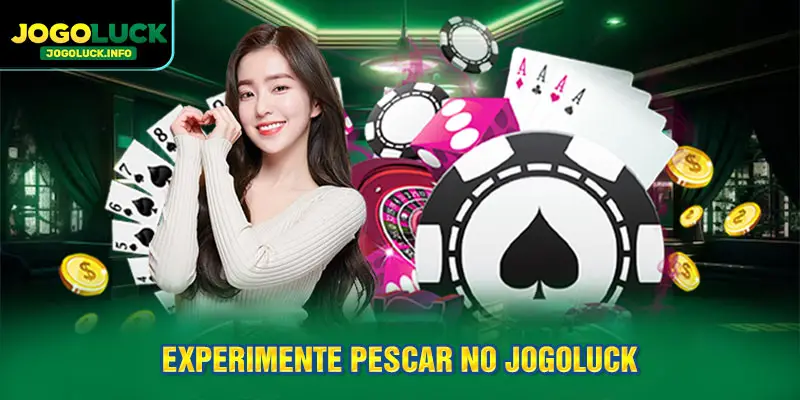 Experimente pescar no JOGOLUCK